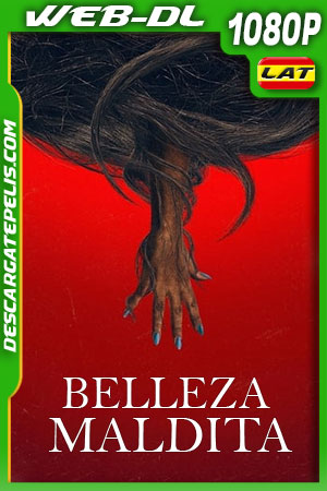 Belleza Maldita (2020) 1080p WEB-DL Latino Belleza Maldita (2020) 1080p WEB-DL Latino