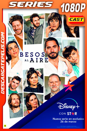 Besos al aire Temporada 1 (2021) 1080p WEB-DL Besos al aire Temporada 1 (2021) 1080p WEB-DL