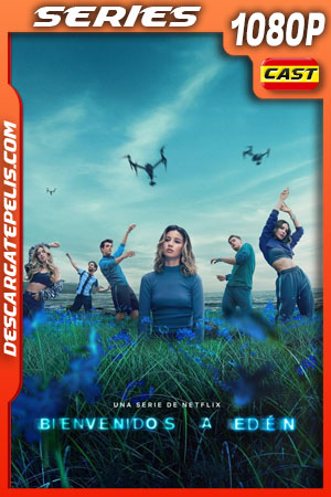 Bienvenidos a Edén (2022) Temporada 1 1080p WEB-DL Español Bienvenidos a Edén (2022) Temporada 1 1080p WEB-DL Español