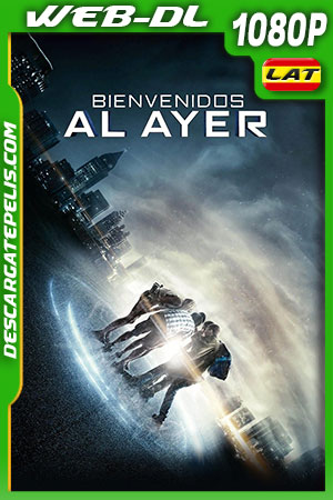 Bienvenidos Al Ayer (2015) 1080p WEB-DL AMZN Latino Bienvenidos Al Ayer (2015) 1080p WEB-DL AMZN Latino