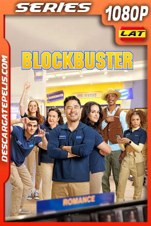 Blockbuster Temporada 1 (2022) 1080p WEB-DL Latino Blockbuster Temporada 1 (2022) 1080p WEB-DL Latino