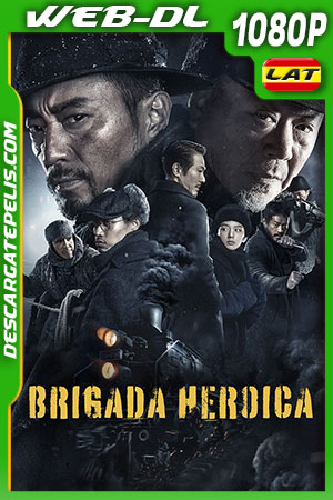 Brigada Heroica (2021) 1080p WEB-DL Latino Brigada Heroica (2021) 1080p WEB-DL Latino