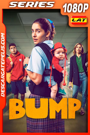 Bump Temporada 1 (2021) 1080p WEB-DL Latino Bump Temporada 1 (2021) 1080p WEB-DL Latino