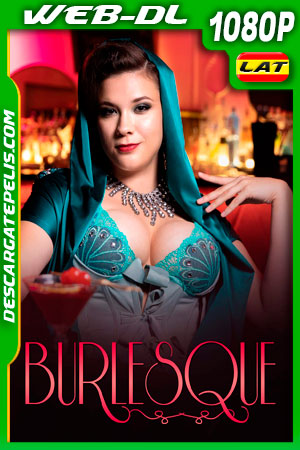 Burlesque (2019) 1080p WEB-DL AMZN Latino Burlesque (2019) 1080p WEB-DL AMZN Latino