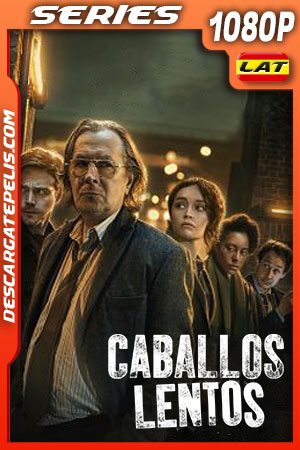 Caballos Lentos Temporada 1 (2022) 1080p WEB-DL Latino Caballos Lentos Temporada 1 (2022) 1080p WEB-DL Latino