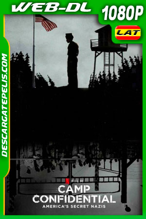 Campo confidencial: Los nazis secretos de EE. UU. (2021) 1080p WEB-DL Latino Campo confidencial: Los nazis secretos de EE. UU. (2021) 1080p WEB-DL Latino
