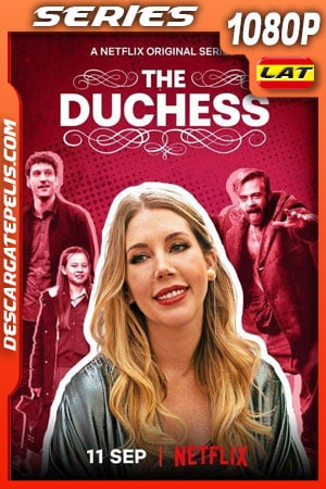Casi una duquesa (2020) Temporada 1 1080p WEB-DL Latino - Ingles Casi una duquesa (2020) Temporada 1 1080p WEB-DL Latino - Ingles