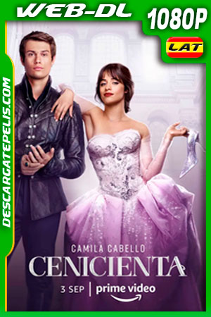 Cenicienta (2021) 1080p WEB-DL AMZN Latino Cenicienta (2021) 1080p WEB-DL AMZN Latino