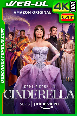 Cenicienta (2021) 4k WEB-DL HDR Latino Cenicienta (2021) 4k WEB-DL HDR Latino