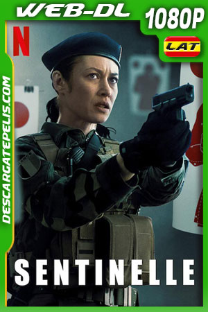 Centinela (2021) 1080p WEB-DL Latino Centinela (2021) 1080p WEB-DL Latino