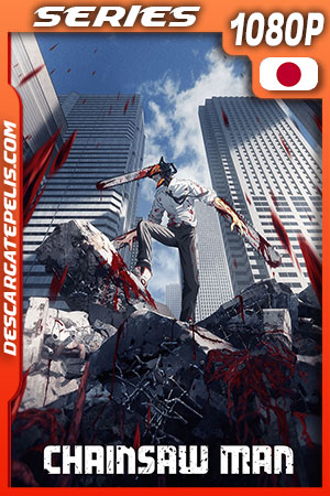 Chainsaw Man Temporada 1 (2022) 1080p WEB-DL Chainsaw Man Temporada 1 (2022) 1080p WEB-DL