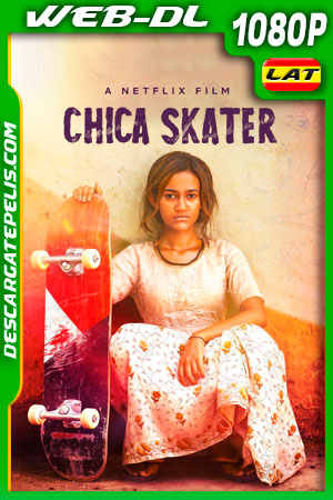 Chica skater (2021) 1080p WEB-DL Latino Chica skater (2021) 1080p WEB-DL Latino