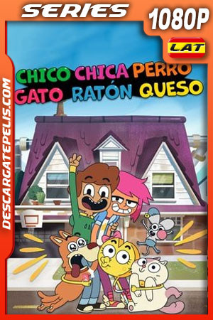 Chico Chica Perro Gata Ratón Queso (2019) Temporada 1 1080p WEB-DL Latino Chico Chica Perro Gata Ratón Queso (2019) Temporada 1 1080p WEB-DL Latino