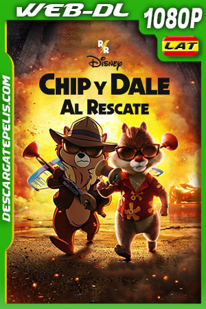 Chip y Dale: Al rescate (2022) 1080p WEB-DL Latino Chip y Dale: Al rescate (2022) 1080p WEB-DL Latino