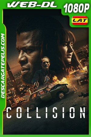 Colisión (2022) 1080p WEB-DL Latino Colisión (2022) 1080p WEB-DL Latino