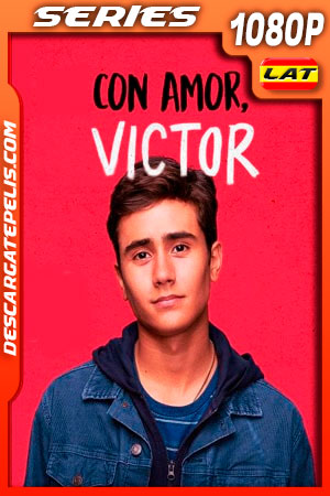 Con amor Victor (2020) 1080p WEB-DL Latino Con amor Victor (2020) 1080p WEB-DL Latino
