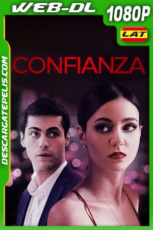 Confianza (2021) 1080p WEB-DL Latino Confianza (2021) 1080p WEB-DL Latino