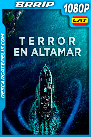Terror en Altamar (2019) 1080p BRRip Latino Terror en Altamar (2019) 1080p BRRip Latino