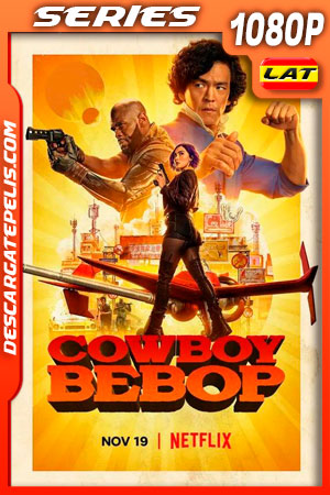 Cowboy Bebop (2021) Temporada 1 1080p WEB-DL Latino