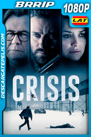 Crisis (2021) 1080p BRrip Latino Crisis (2021) 1080p BRrip Latino