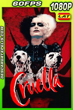 Cruella (2021) 1080p 60FPS WEB-DL Latino Cruella (2021) 1080p 60FPS WEB-DL Latino