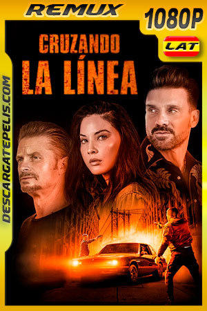 Cruzando la línea (2021) 1080p Remux Latino Cruzando la línea (2021) 1080p Remux Latino