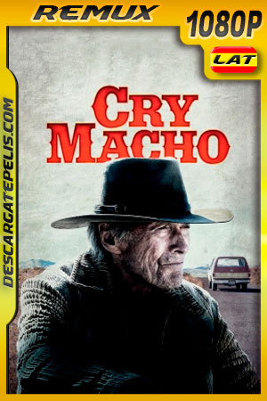 Cry Macho (2021) 1080p Remux Latino