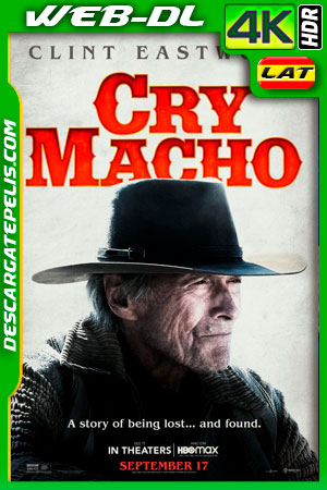 Cry Macho (2021) 4k WEB-DL HDR Latino Cry Macho (2021) 4k WEB-DL HDR Latino