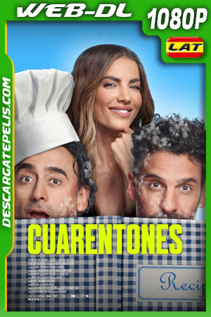 Cuarentones (2022) 1080p WEB-DL Latino Cuarentones (2022) 1080p WEB-DL Latino