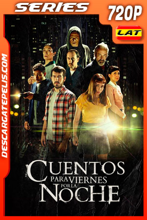 Cuentos para viernes por la noche Temporada 1 (2020) 720p WEB-DL Latino Cuentos para viernes por la noche Temporada 1 (2020) 720p WEB-DL Latino
