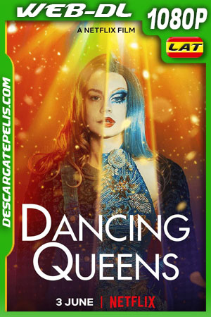Dancing Queens (2021) 1080p WEB-DL Latino Dancing Queens (2021) 1080p WEB-DL Latino
