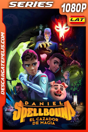 Daniel Spellbound el cazador de magia Temporada 1 (2022) 1080p WEB-DL Latino Daniel Spellbound el cazador de magia Temporada 1 (2022) 1080p WEB-DL Latino