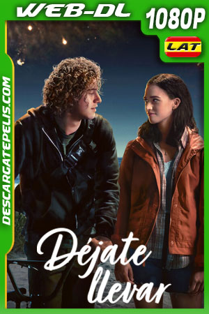 Déjate llevar (2022) 1080p WEB-DL Latino Déjate llevar (2022) 1080p WEB-DL Latino