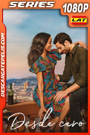 Desde cero Temporada 1 (2022) 1080p WEB-DL Latino Desde cero Temporada 1 (2022) 1080p WEB-DL Latino