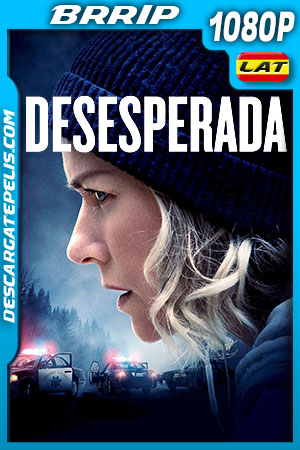 Desesperada (2021) 1080p BRRip Latino Desesperada (2021) 1080p BRRip Latino