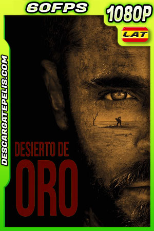 Desierto de Oro (2022) 1080p 60FPS WEB-DL Latino Desierto de Oro (2022) 1080p 60FPS WEB-DL Latino