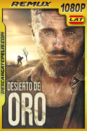 Desierto de Oro (2022) 1080p Remux Latino Desierto de Oro (2022) 1080p Remux Latino