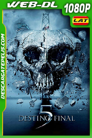Destino final 5 (2011) 1080p WEB-DL Latino Destino final 5 (2011) 1080p WEB-DL Latino