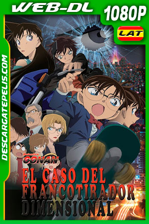 Detective Conan: El caso del francotirador dimensional (2014) 1080p WEB-DL Latino Detective Conan: El caso del francotirador dimensional (2014) 1080p WEB-DL Latino
