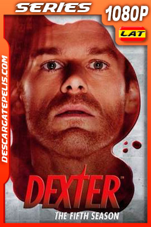 Dexter (2010) Temporada 5 1080p WEB-DL Latino Dexter (2010) Temporada 5 1080p WEB-DL Latino