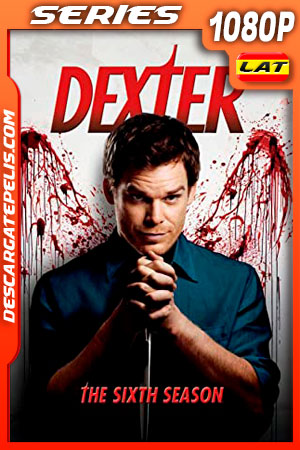 Dexter (2011) Temporada 6 1080p WEB-DL Latino Dexter (2011) Temporada 6 1080p WEB-DL Latino