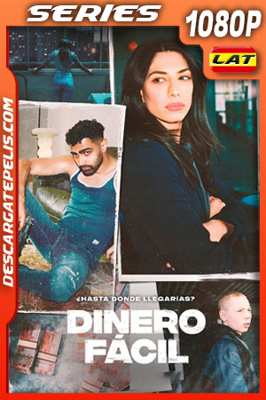 Dinero fácil: La serie Temporada 1 (2021) 1080p WEB-DL Latino Dinero fácil: La serie Temporada 1 (2021) 1080p WEB-DL Latino