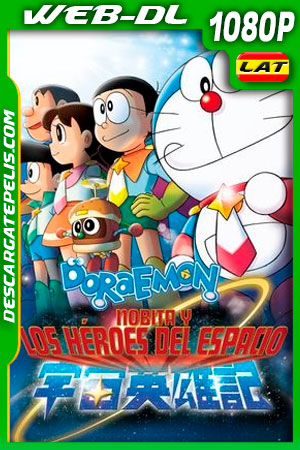 Doraemon: Nobita y los héroes del espacio (2015) 1080p WEB-DL Latino Doraemon: Nobita y los héroes del espacio (2015) 1080p WEB-DL Latino
