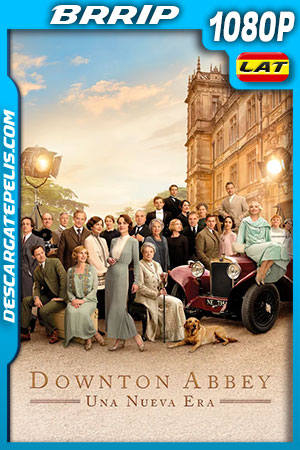 Downton Abbey: Una nueva era (2022) 1080p BRRip Latino Downton Abbey: Una nueva era (2022) 1080p BRRip Latino