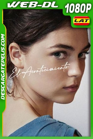 El Acontecimiento (2021) 1080p WEB-DL Latino El Acontecimiento (2021) 1080p WEB-DL Latino
