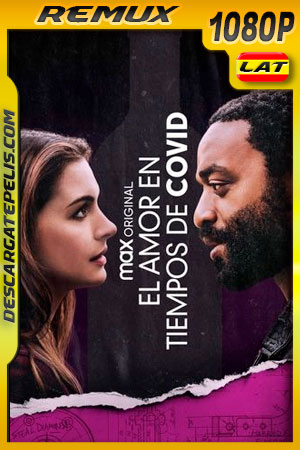 El amor en los tiempos de Covid (2021) 1080p Remux Latino El amor en los tiempos de Covid (2021) 1080p Remux Latino