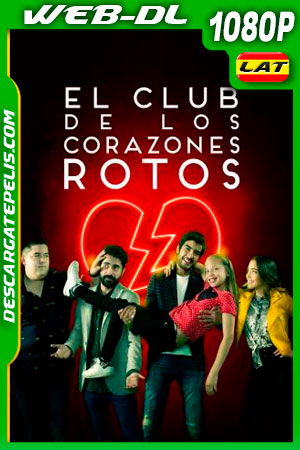 El Club de los Corazones Rotos (2020) 1080p WEB-DL Latino El Club de los Corazones Rotos (2020) 1080p WEB-DL Latino
