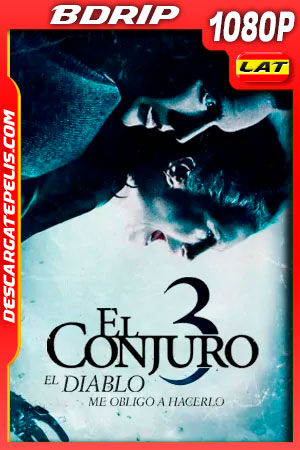 El conjuro: El diablo me obligó a hacerlo (2021) 1080p BDrip Latino El conjuro: El diablo me obligó a hacerlo (2021) 1080p BDrip Latino