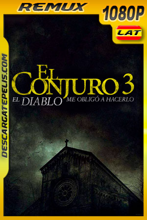 El conjuro: El diablo me obligó a hacerlo (2021) 1080p Remux Latino El conjuro: El diablo me obligó a hacerlo (2021) 1080p Remux Latino