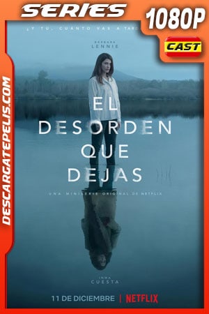 El desorden que dejas (2020) Temporada 1 1080p WEB-DL Castellano El desorden que dejas (2020) Temporada 1 1080p WEB-DL Castellano